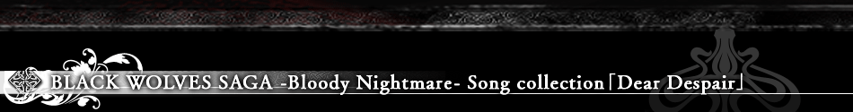 BLACK WOLVES SAGA -Bloody Nightmare- Song collection