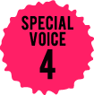 SPECIAL VOICE4