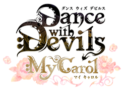 Dance with Devils 〜My Carol〜