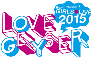LOVE GEYSER GIRLS♥LIVE 2015