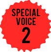 SPECIAL VOICE2